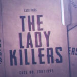 THE LADY KILLERS